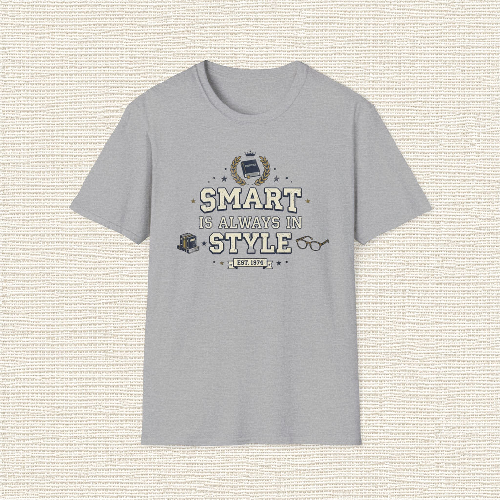 SMART IS ALWAYS IN STYLE T‑Shirt