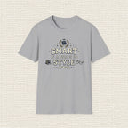 SMART IS ALWAYS IN STYLE T‑Shirt