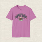 I'M JUST HERE FOR THE DEGREE T‑Shirt