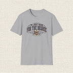 I'M JUST HERE FOR THE DEGREE T‑Shirt