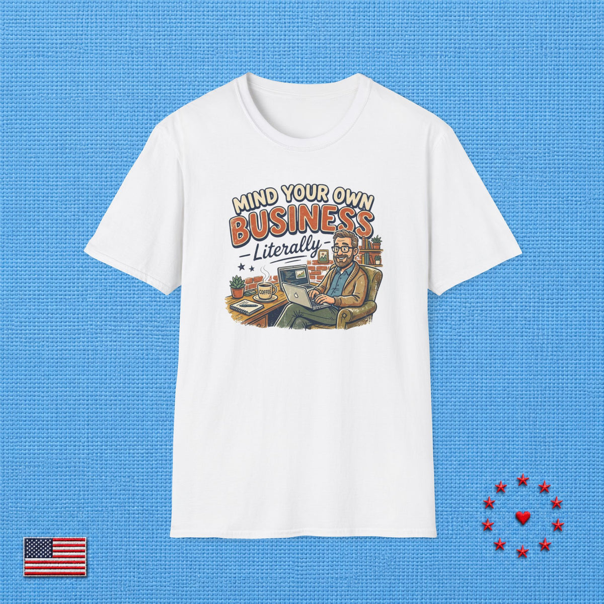 MIND YOUR OWN BUSINESS T‑Shirt