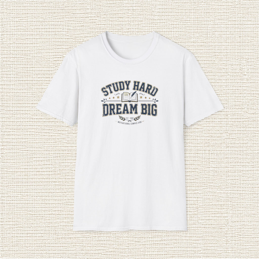 STUDY HARD DREAM BIG T‑Shirt
