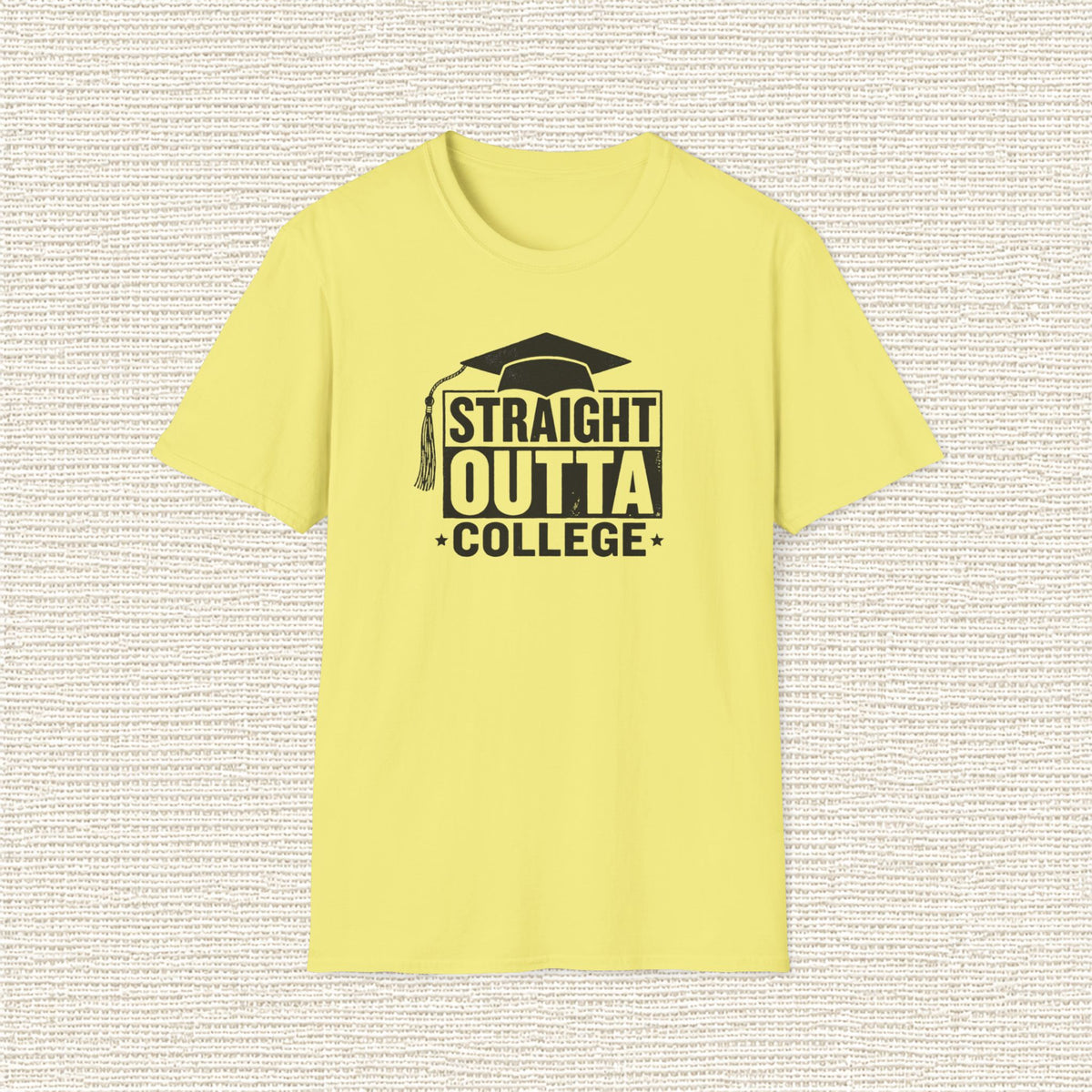 STRAIGHT OUTTA COLLEGE T‑Shirt