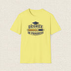 DEGREE IN PROGRESS T‑Shirt