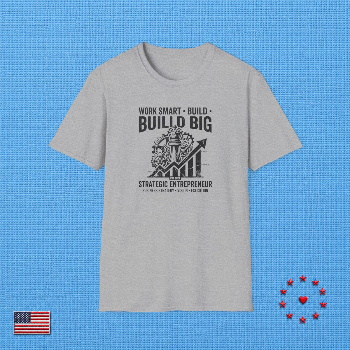 WORK SMART BUILD BIG T‑Shirt