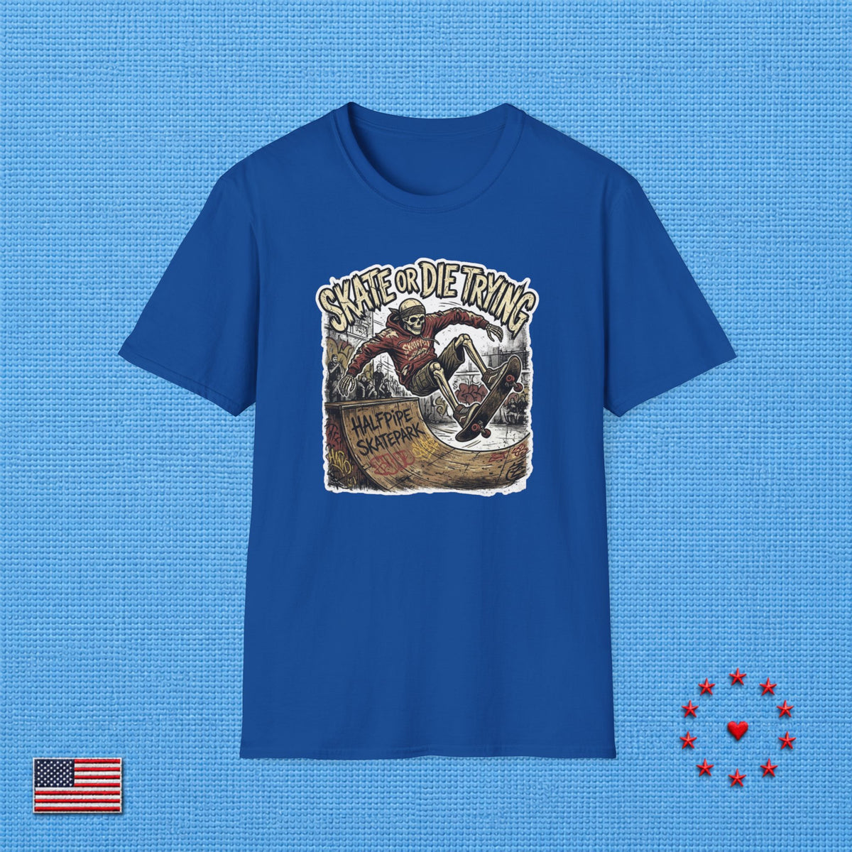 SKATE OR DIE TRYING T‑Shirt