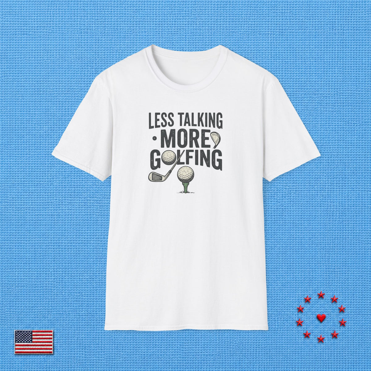 LESS TALKING MORE GOLFING T‑Shirt