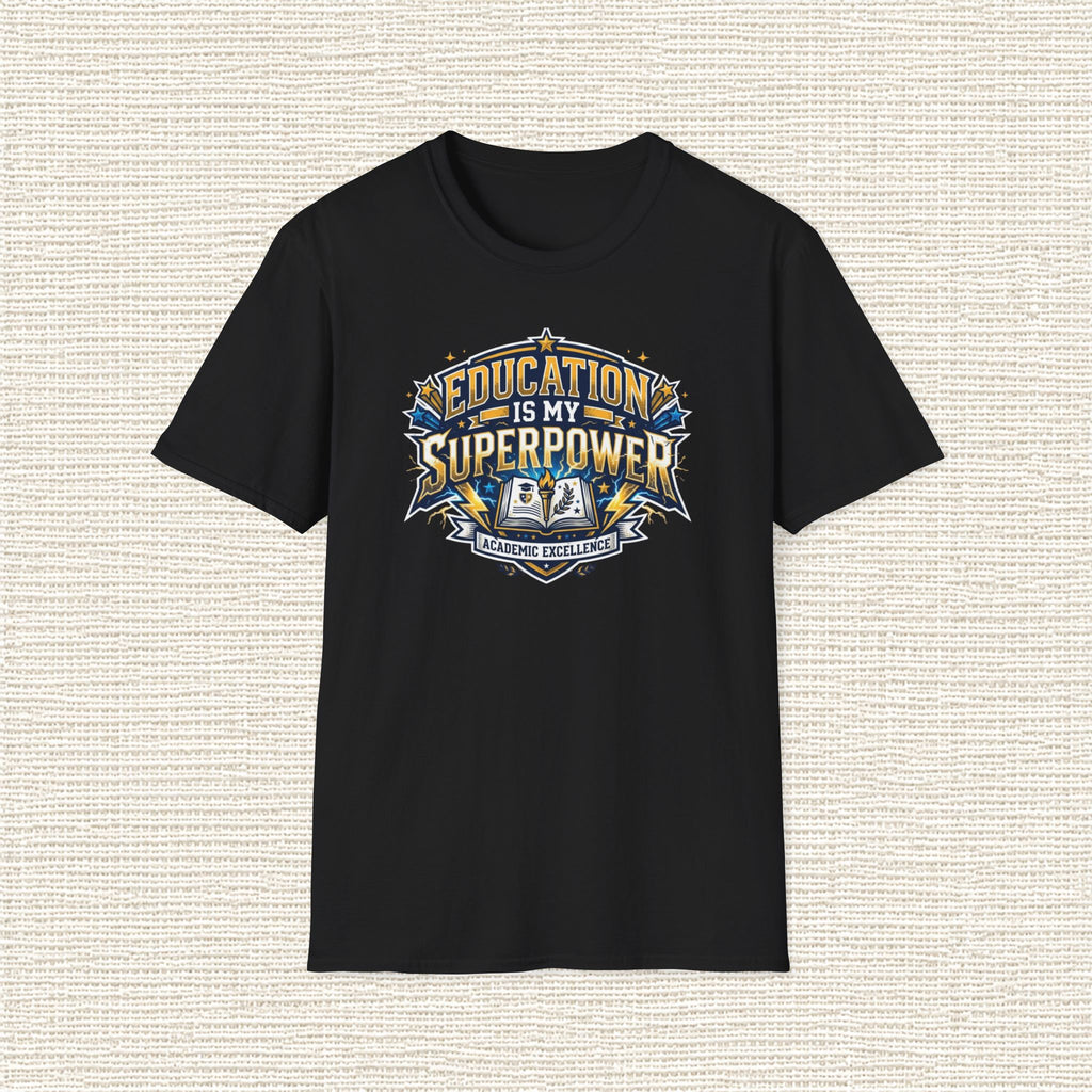EDUCATION IS MY SUPERPOWER T‑Shirt