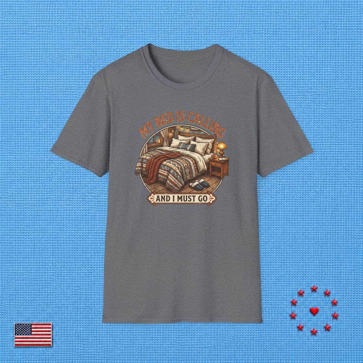 MY BED IS CALLING T‑Shirt
