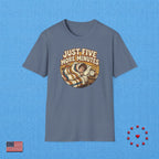 JUST FIVE MORE MINUTES T‑Shirt