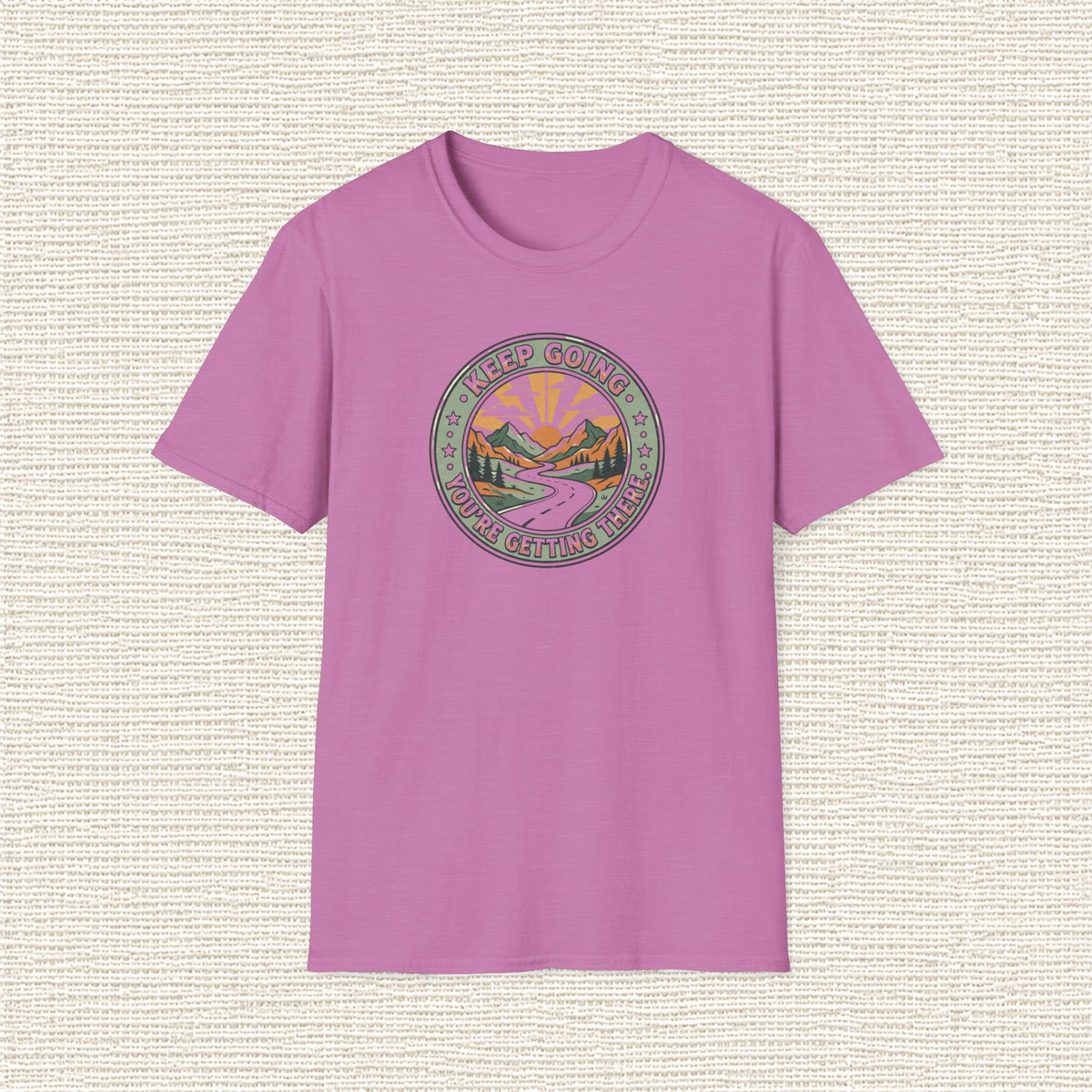 KEEP GOING YOU'RE GETTING THERE T‑Shirt