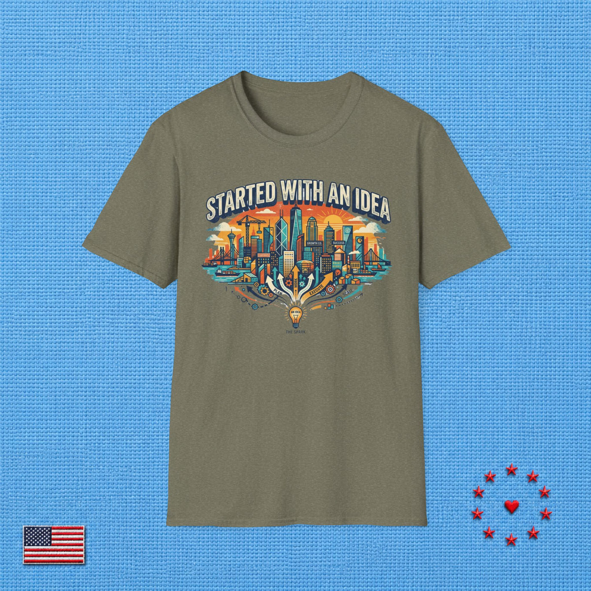 STARTED WITH AN IDEA T‑Shirt