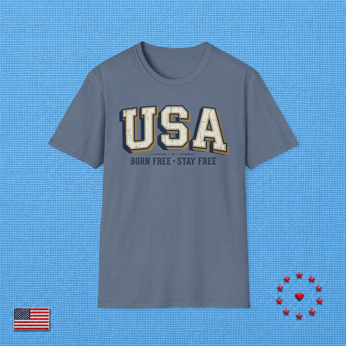 USA BORN FREE STAY FREE A T‑Shirt