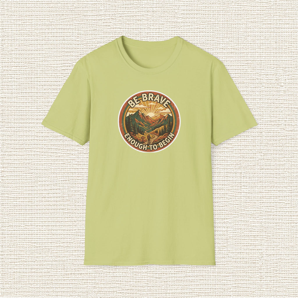 BE BRAVE ENOUGH TO BEGIN T‑Shirt
