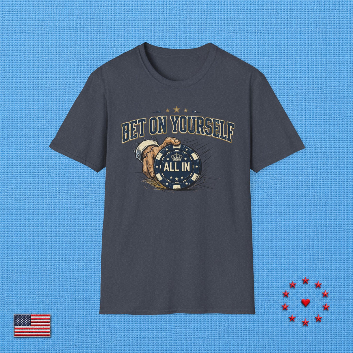 BET ON YOURSELF T‑Shirt