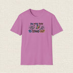 YOU WERE BORN TO STAND OUT T‑Shirt