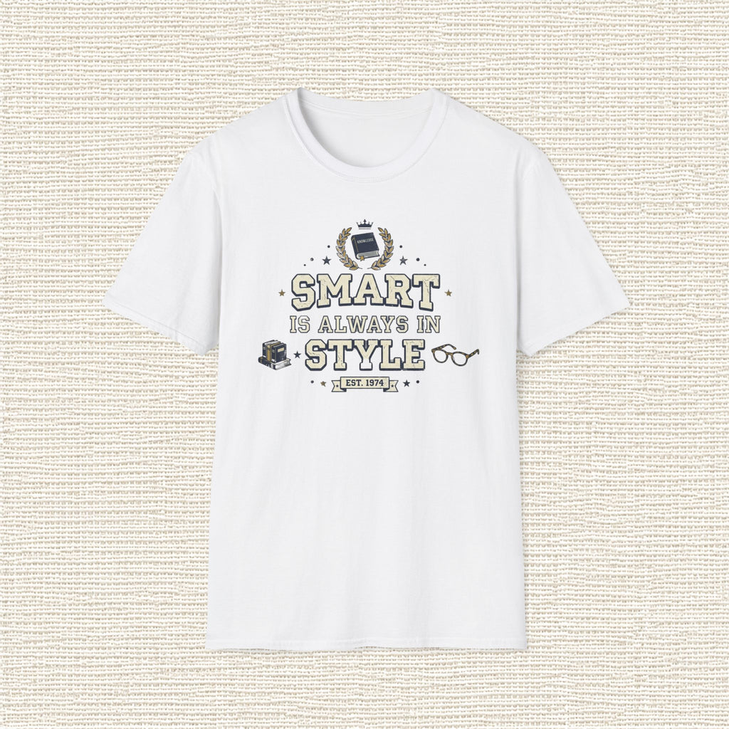 SMART IS ALWAYS IN STYLE T‑Shirt
