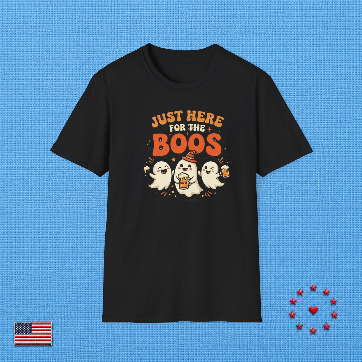 JUST HERE FOR THE BOOS T‑Shirt