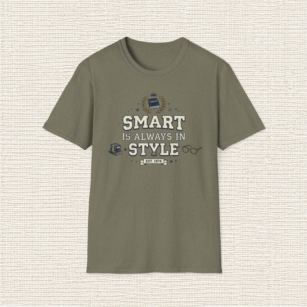 SMART IS ALWAYS IN STYLE T‑Shirt