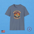 WHEELS DOWN DREAMS UP T‑Shirt