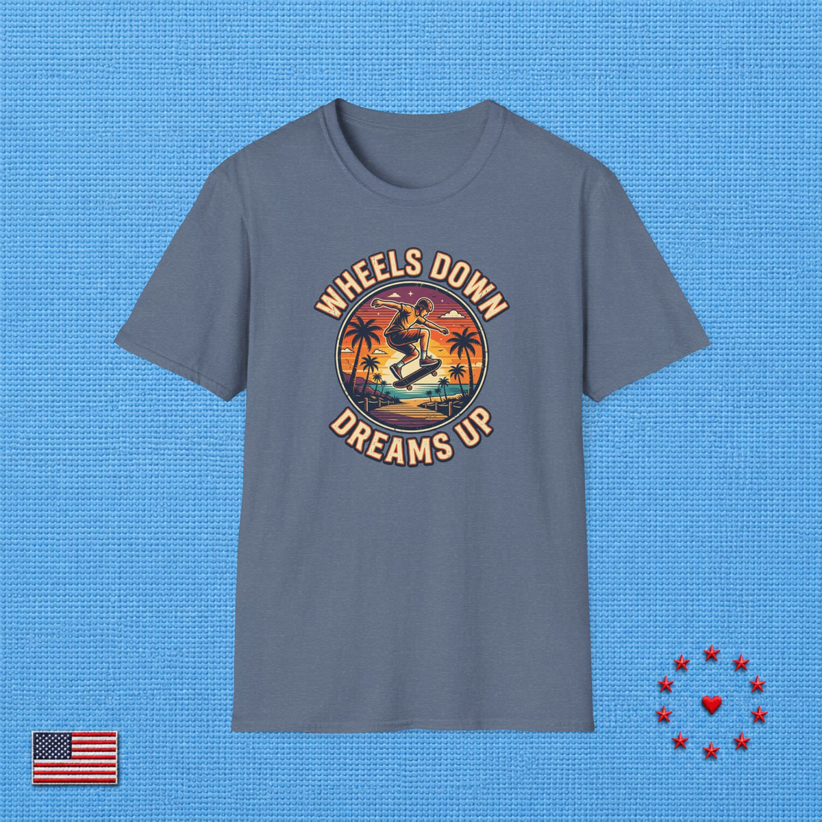 WHEELS DOWN DREAMS UP T‑Shirt