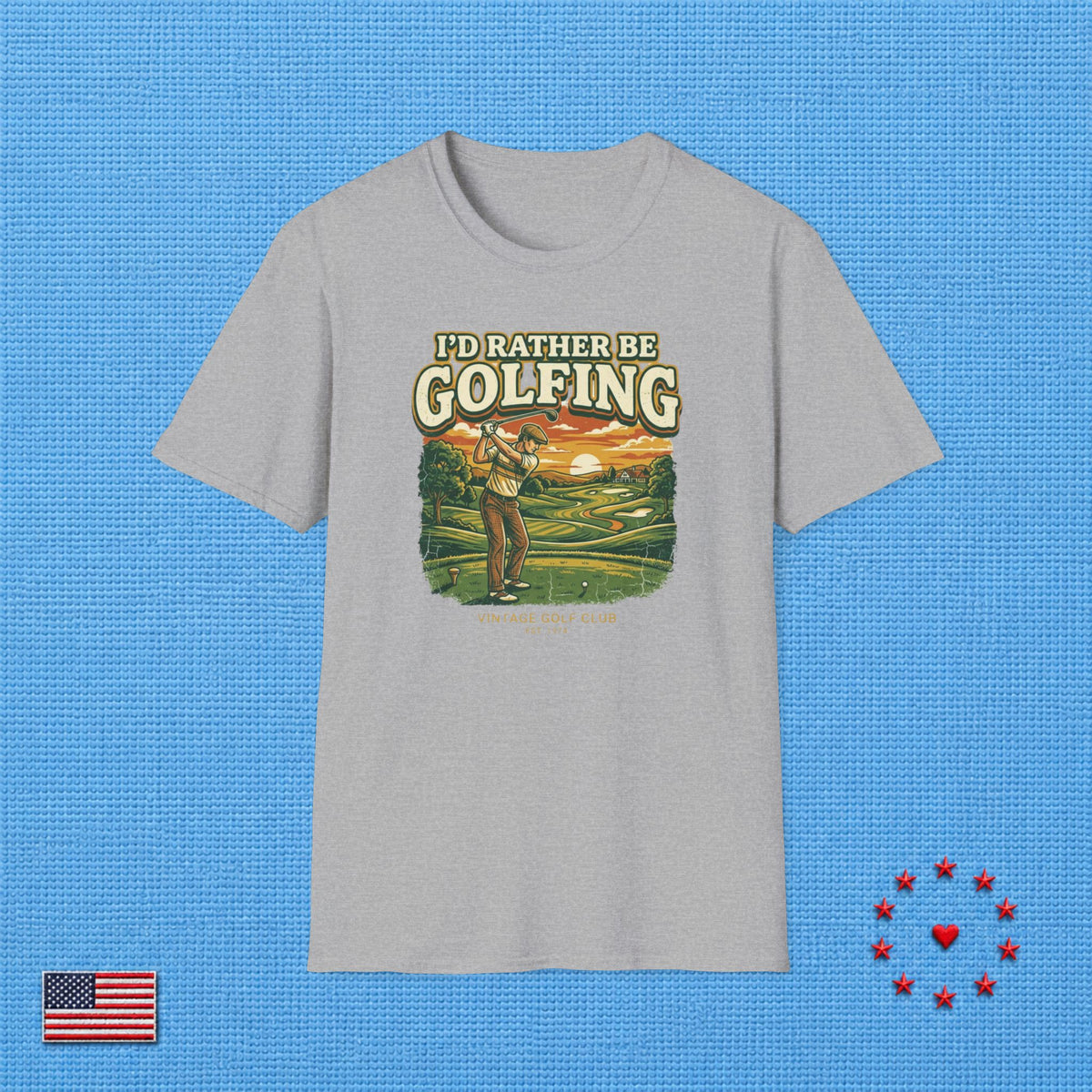 I'D RATHER BE GOLFING T‑Shirt