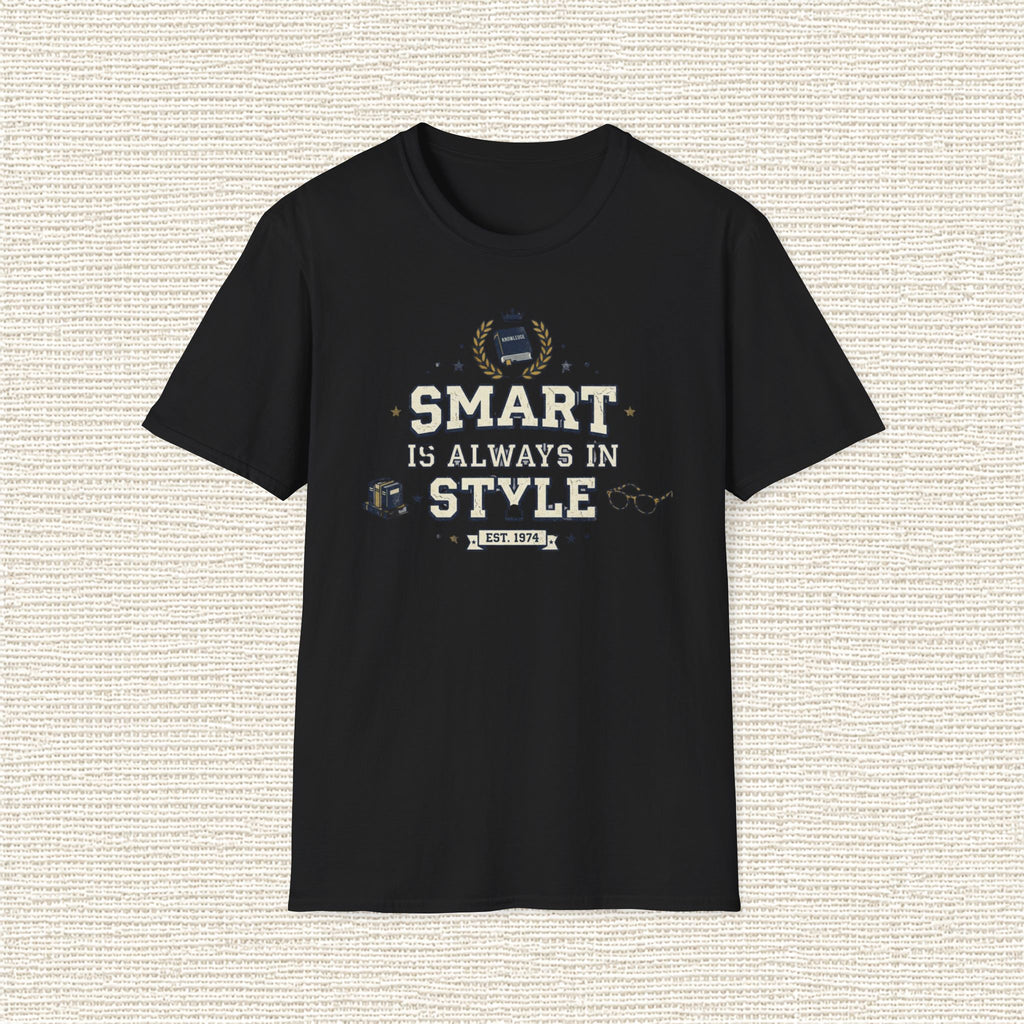 SMART IS ALWAYS IN STYLE T‑Shirt