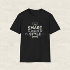 SMART IS ALWAYS IN STYLE T‑Shirt