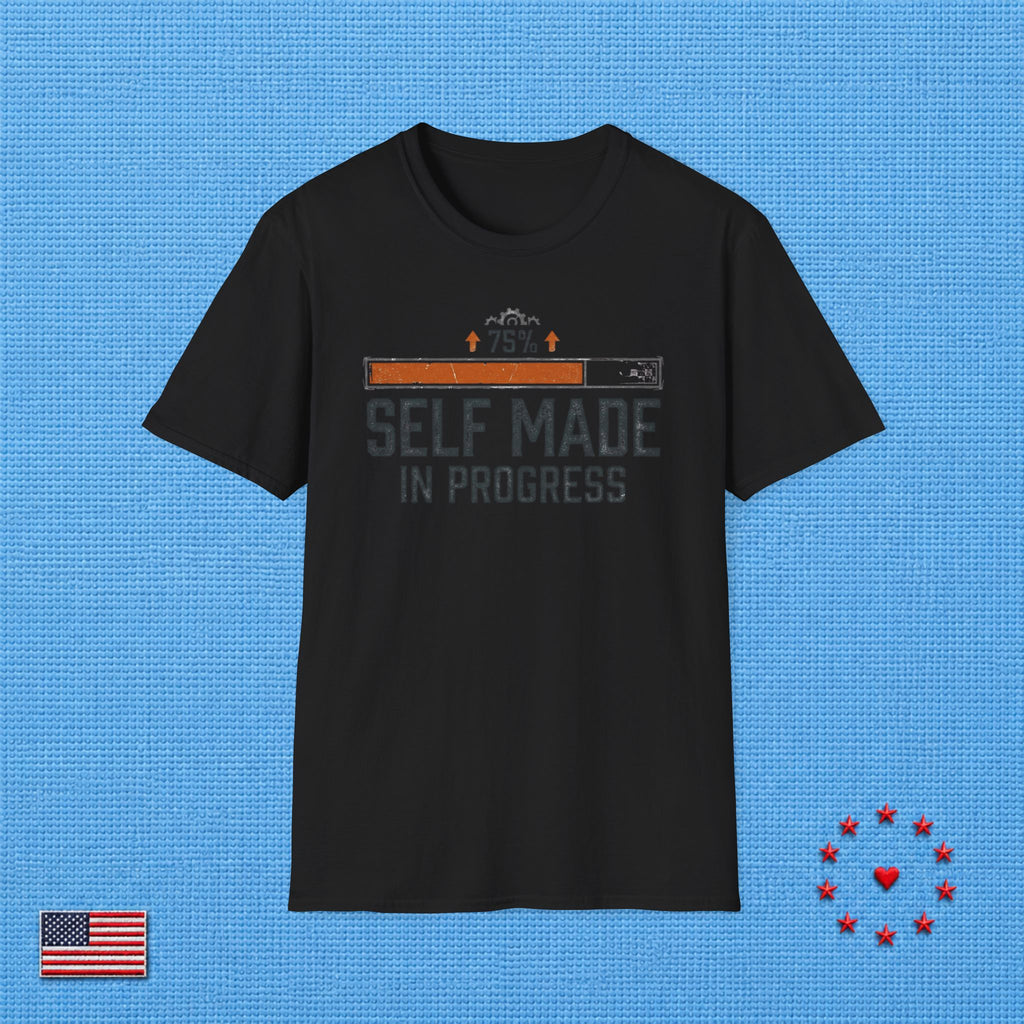 SELF MADE IN PROGRESS T‑Shirt