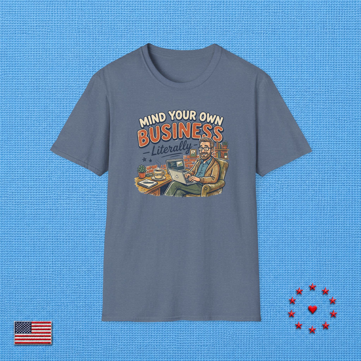 MIND YOUR OWN BUSINESS T‑Shirt