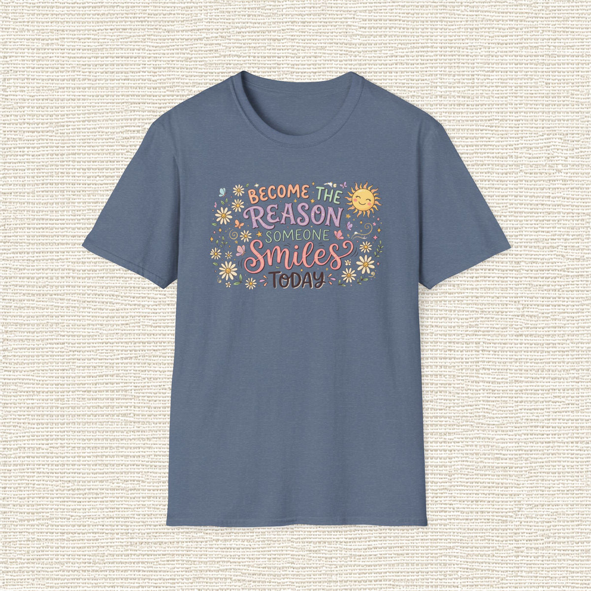 BECOME THE REASON SOMEONE SMILES T‑Shirt