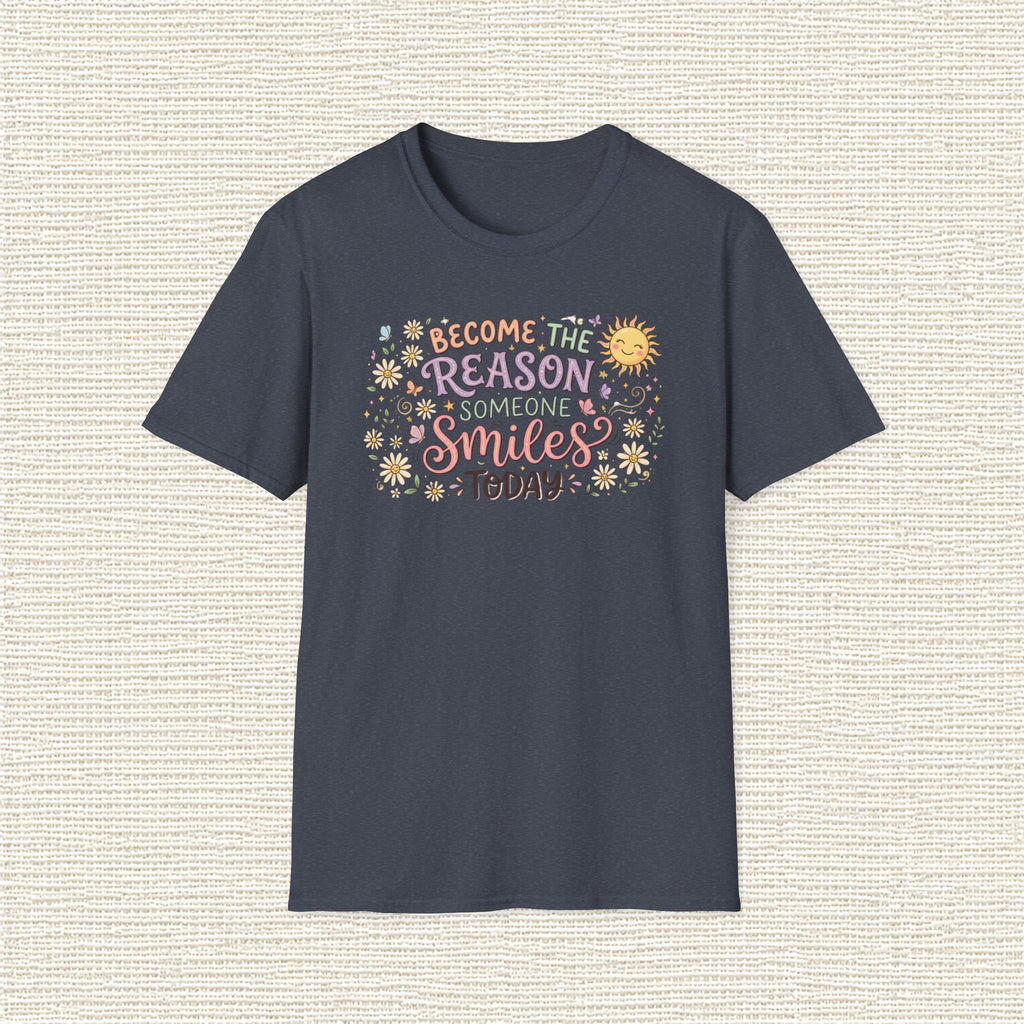 BECOME THE REASON SOMEONE SMILES T‑Shirt