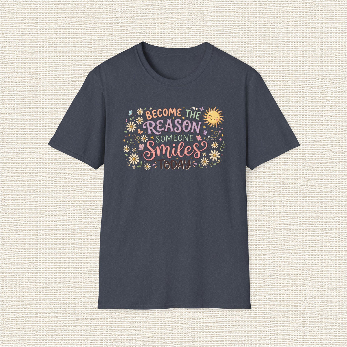 BECOME THE REASON SOMEONE SMILES T‑Shirt
