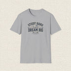 STUDY HARD DREAM BIG T‑Shirt