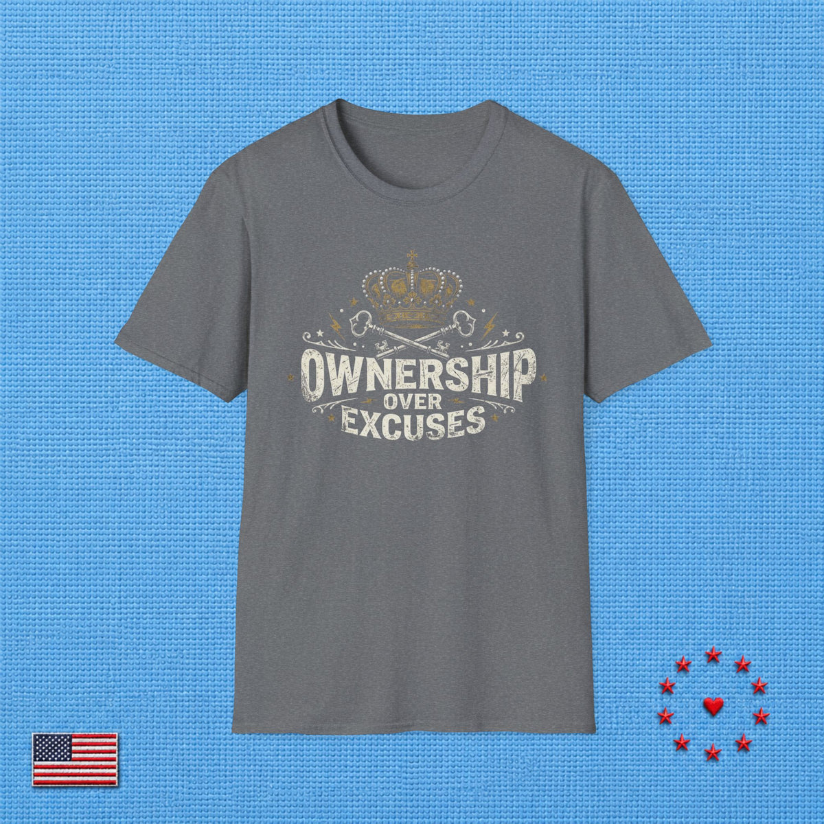 OWNERSHIP OVER EXCUSES T‑Shirt