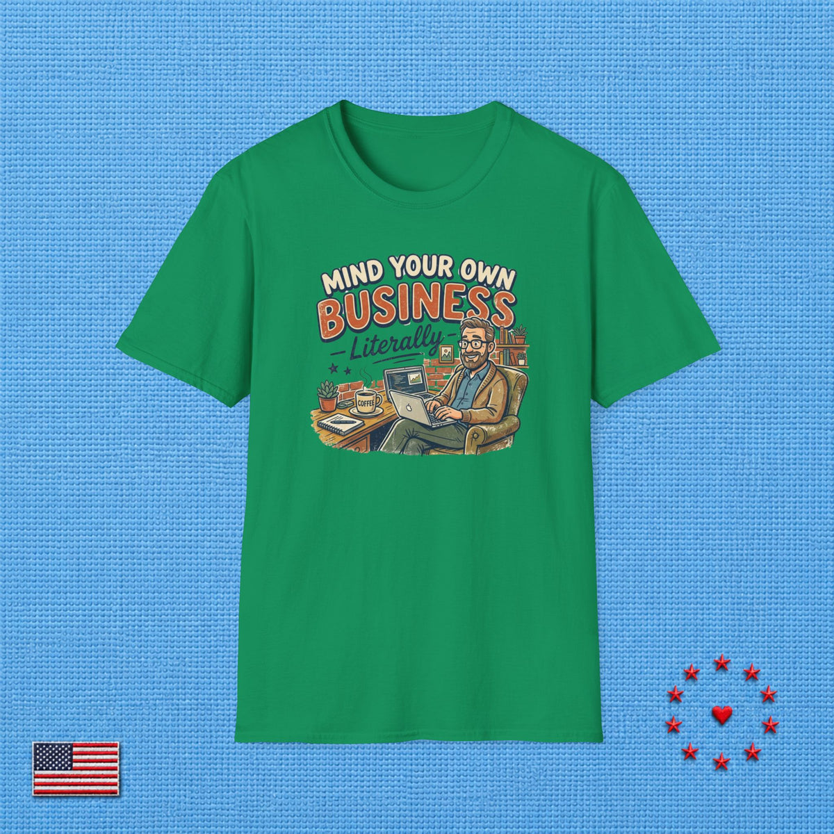 MIND YOUR OWN BUSINESS T‑Shirt