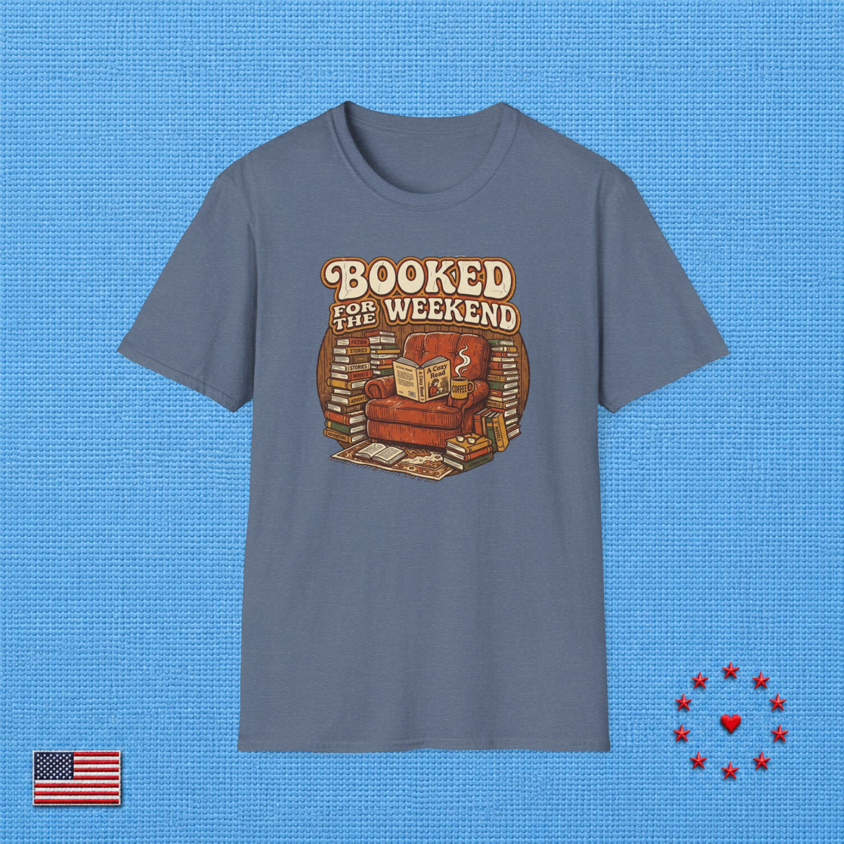 BOOKED FOR THE WEEKEND B T‑Shirt