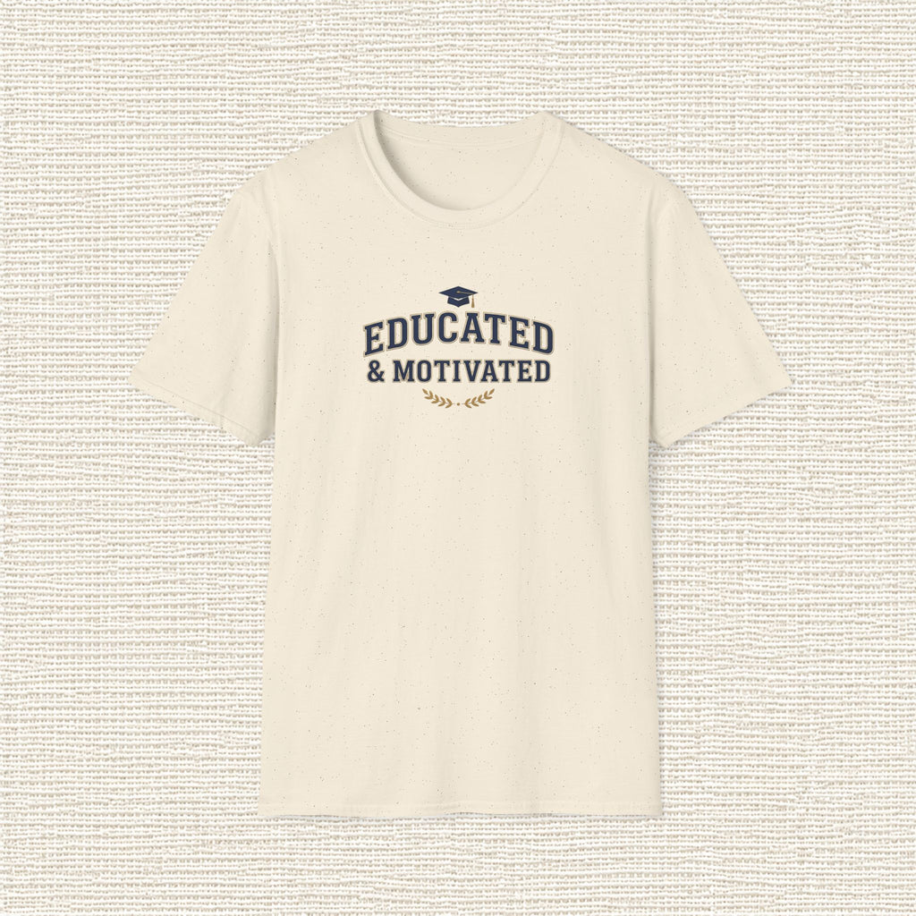 EDUCATED AND MOTIVATED T‑Shirt