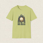 BUILT ON BIG IDEAS T‑Shirt