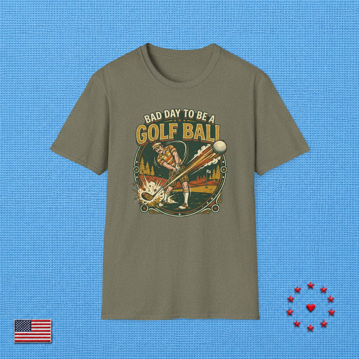 BAD DAY TO BE A GOLF BALL T‑Shirt