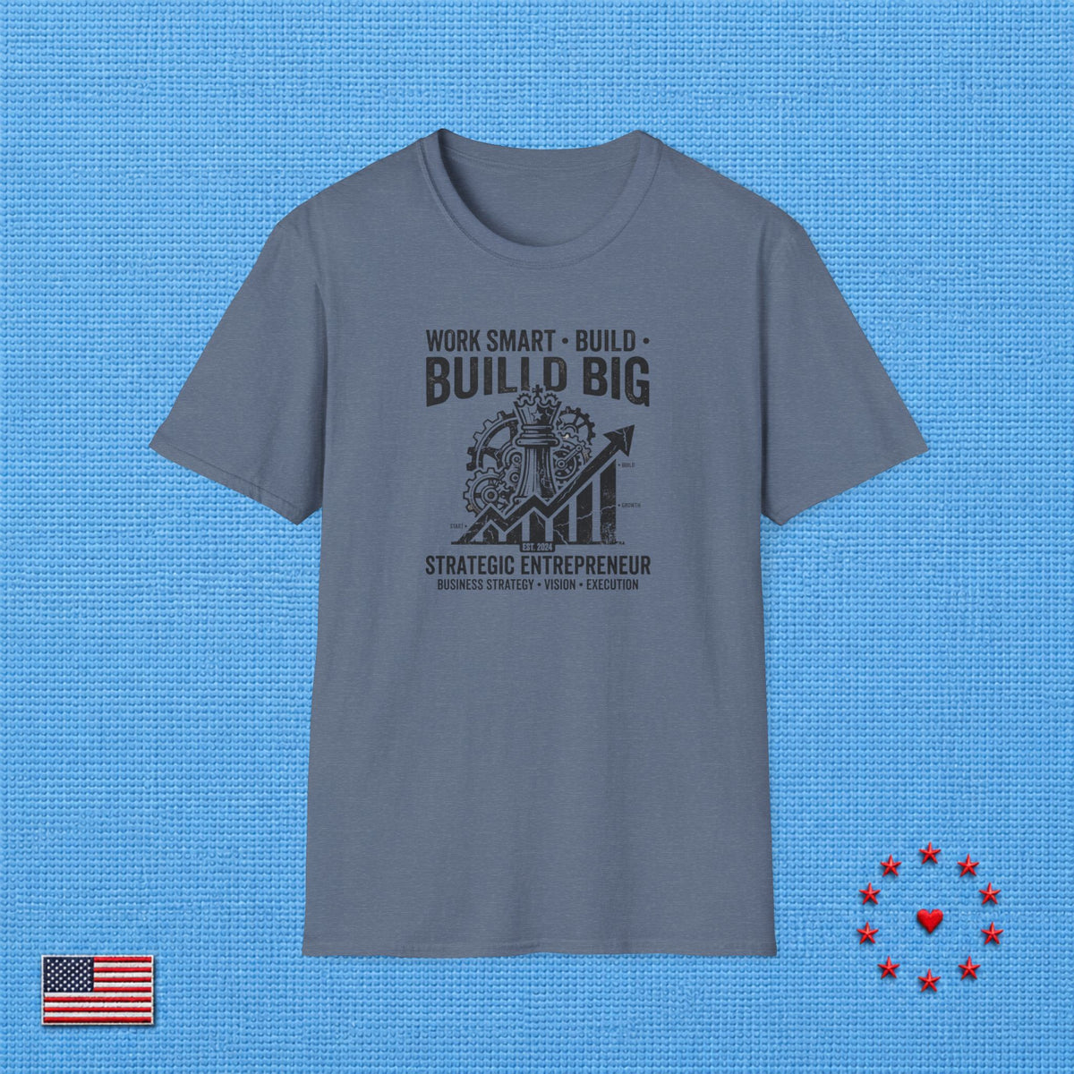 WORK SMART BUILD BIG T‑Shirt