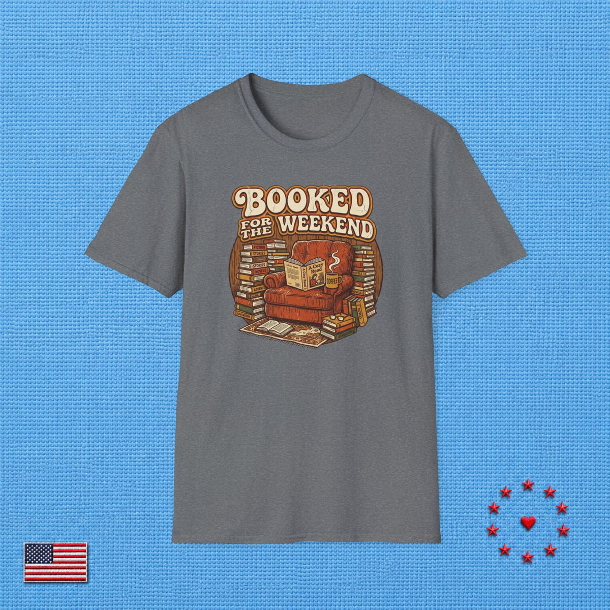 BOOKED FOR THE WEEKEND B T‑Shirt