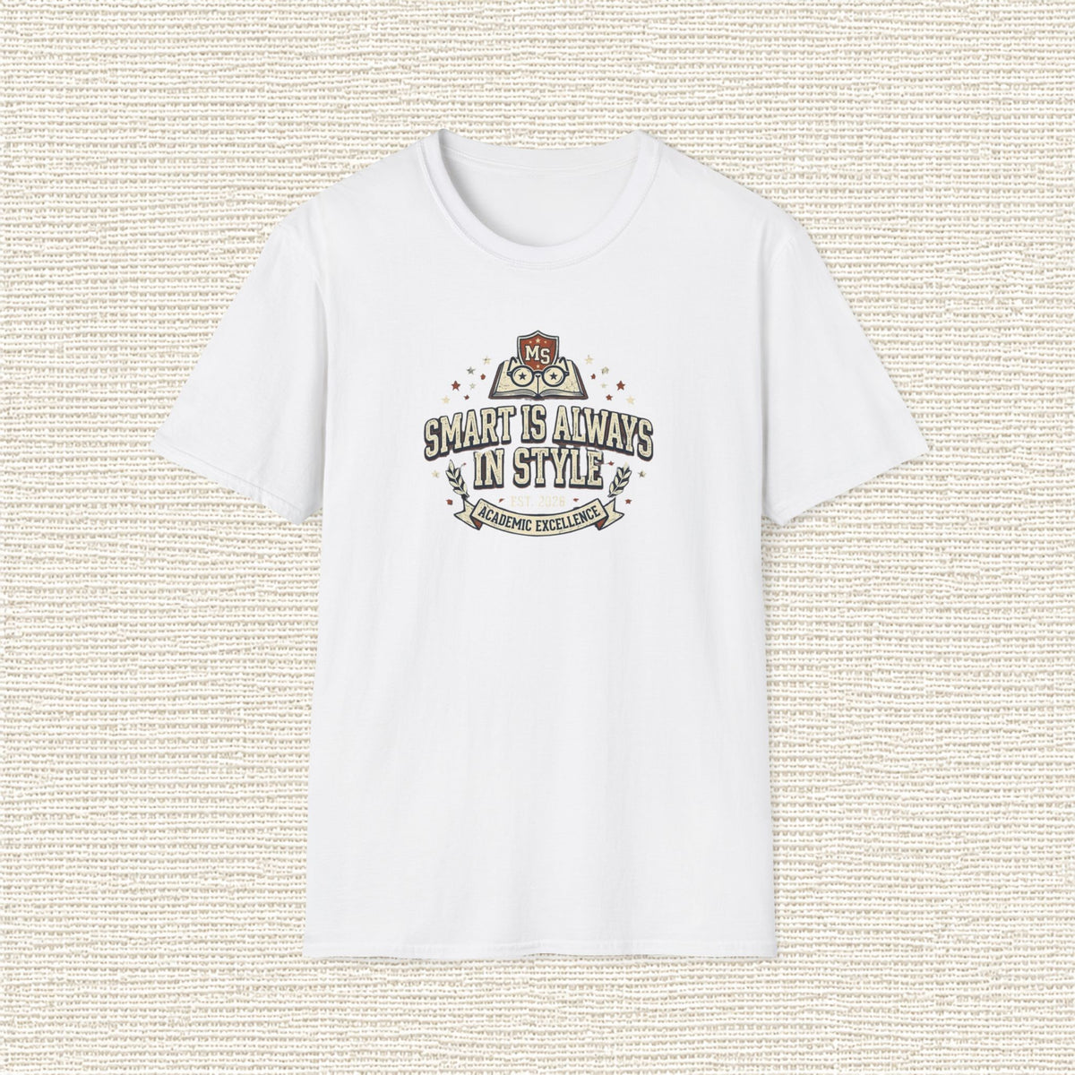 SMART IS ALWAYS IN STYLE T‑Shirt