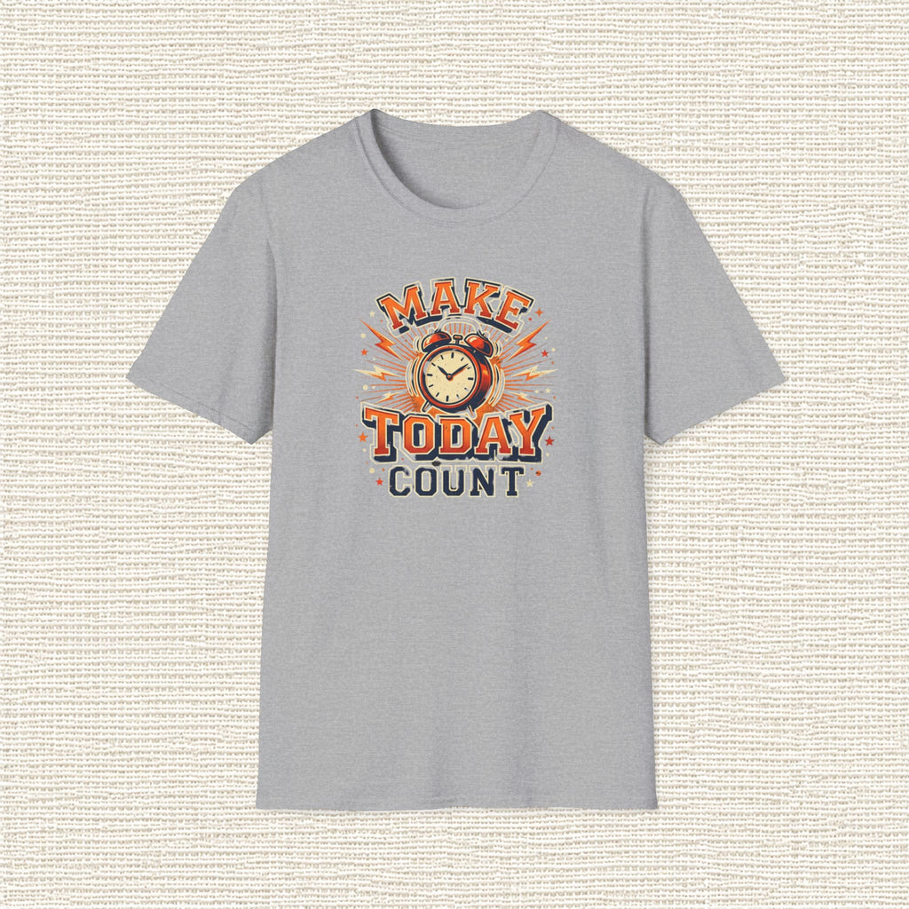 MAKE TODAY COUNT T‑Shirt