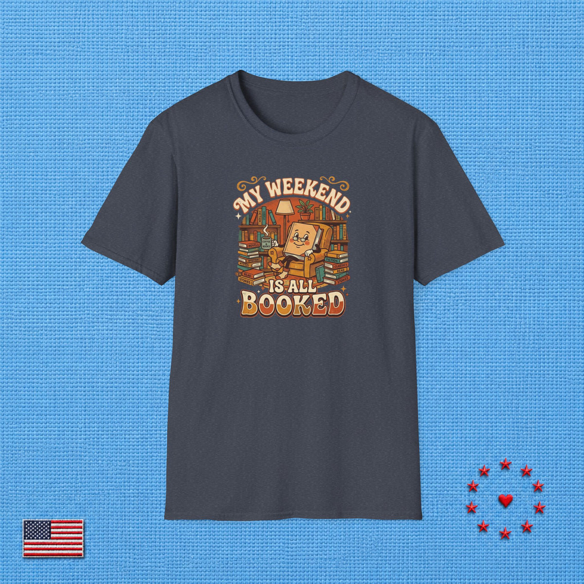 MY WEEKEND IS ALL BOOKED T‑Shirt