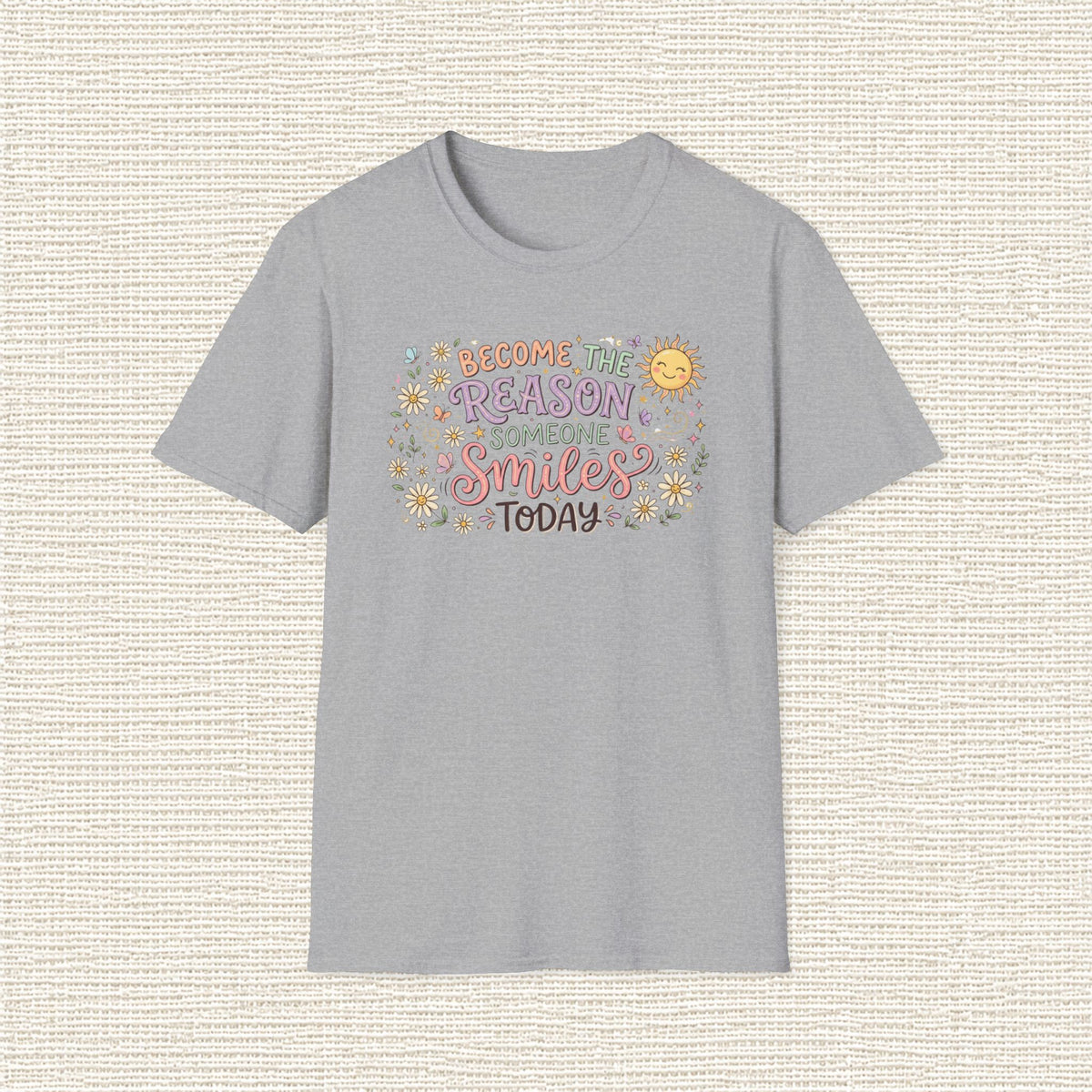BECOME THE REASON SOMEONE SMILES T‑Shirt