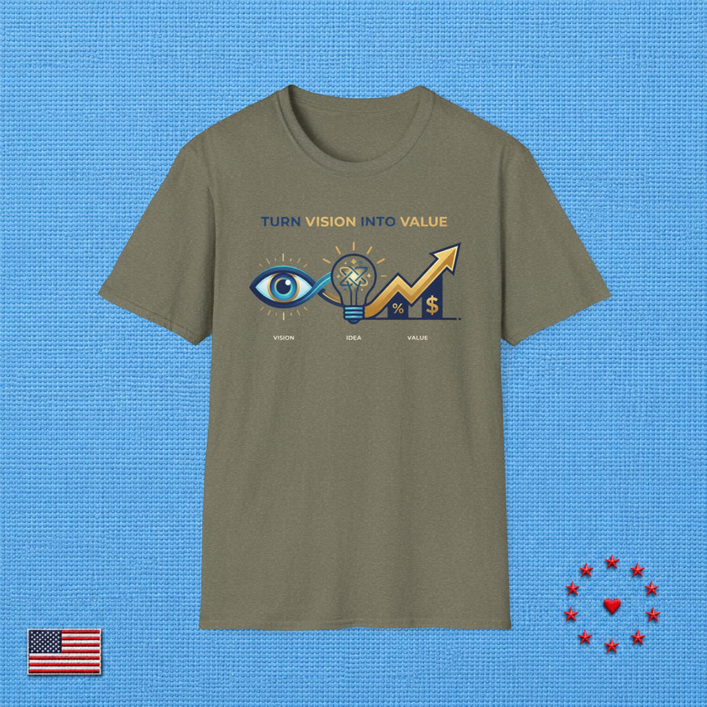 TURN VISION INTO VALUE T‑Shirt