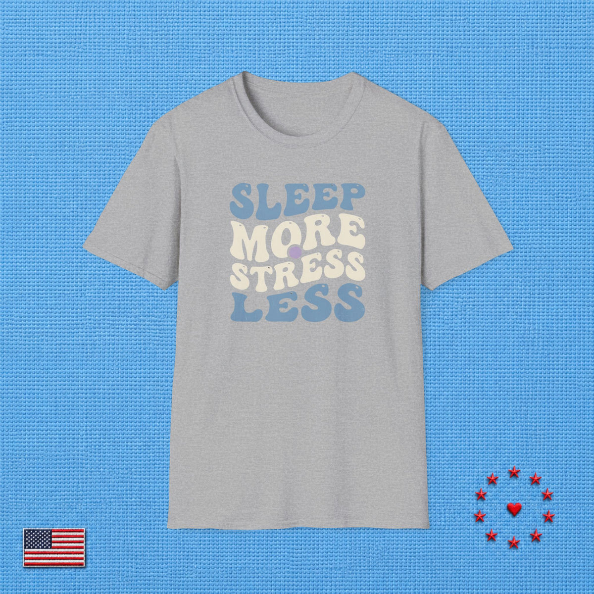 SLEEP MORE T‑Shirt