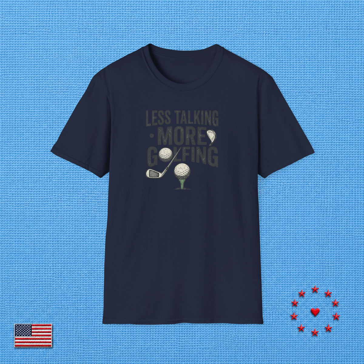 LESS TALKING MORE GOLFING T‑Shirt