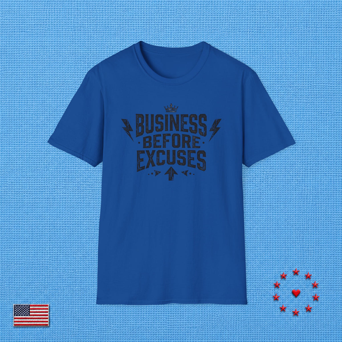 BUSINESS BEFORE EXCUSES T‑Shirt